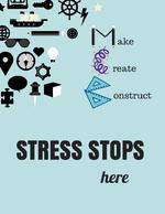 "STRESS STOPS here" Sign